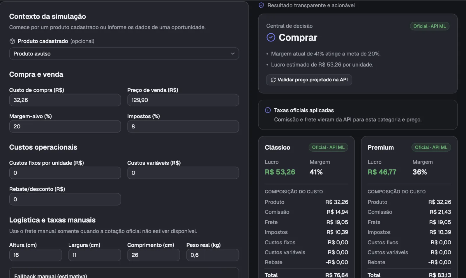 Calculadora de viabilidade com veredito, margem e composição do custo